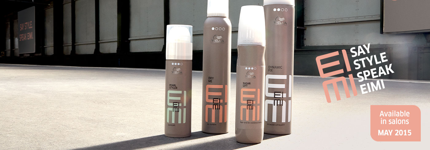 Eimi The New Styling Range From Wella Professionals